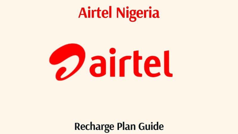 Airtel Nigeria Recharge Plan Guide